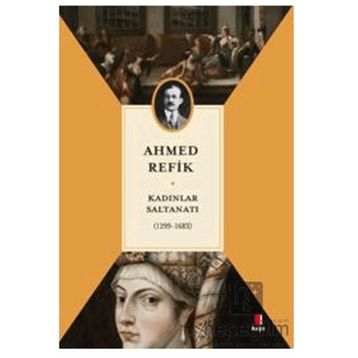 Kadınlar Saltanatı- Ahmed Refik