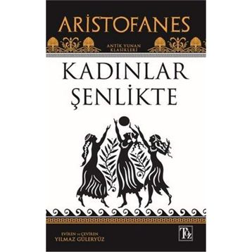 Kadınlar Şenlikte - Aristophanes