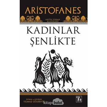 Kadınlar Şenlikte - Aristophanes