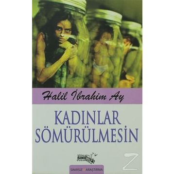 Kadınlar Sömürülmesin - Halil İbrahim Azak