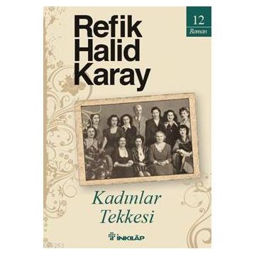 KADINLAR TEKKESI - REFIK HALID KARAY