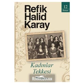 KADINLAR TEKKESI - REFIK HALID KARAY