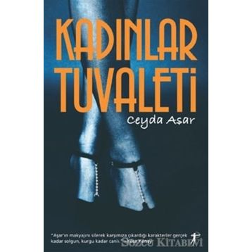 KADINLAR TUVALETI - CEYDA ASAR