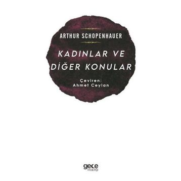 Kadınlar ve Diğer Konular - Arthur Schopenhauer