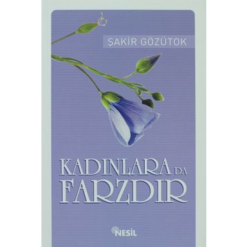 KADINLARA DA FARZDIR - ŞAKİR GÖZÜTOK