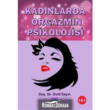 Kadınlarda Orgazmın Psikolojisi - H. Ümit Sayın