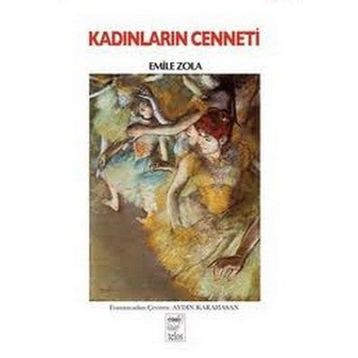 KADINLARIN CENNETI - EMILE ZOLA
