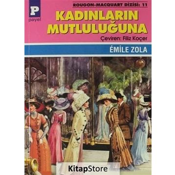 Kadınların Mutluluğuna - Emile Zola