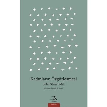 Kadınların Özgürleşmesi - John Stuart Mill