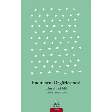 Kadınların Özgürleşmesi - John Stuart Mill
