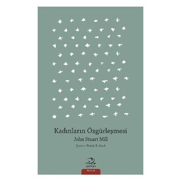 Kadınların Özgürleşmesi - John Stuart Mill