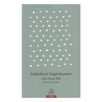 Kadınların Özgürleşmesi - John Stuart Mill