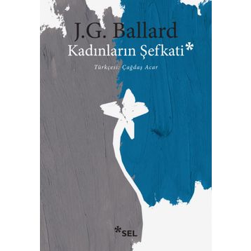 Kadınların Şefkati - J. G. Ballard