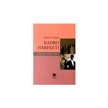 KADRO HAREKETI - MUSTAFA TÜRKEŞ