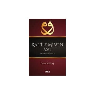 Kaf İle Mim’in Aşkı - Davut Aktaş