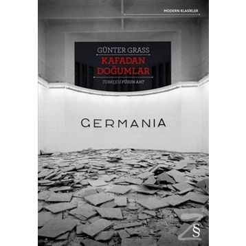 Kafadan Doğumlar - Germania - Günter Grass