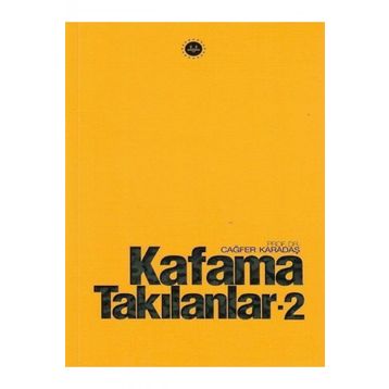 Kafama Takılanlar 2 - Cağfer Karadaş