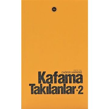Kafama Takılanlar 2 - Cağfer Karadaş