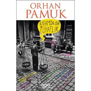 Kafamda Bir Tuhaflık - Orhan Pamuk