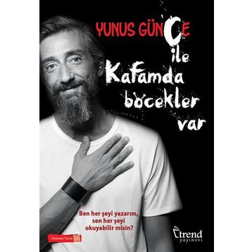 Kafamda Böcekler Var - Yunus Günçe
