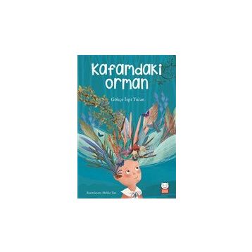 Kafamdaki Orman - Gökçe İspi Turan
