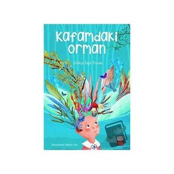Kafamdaki Orman - Gökçe İspi Turan