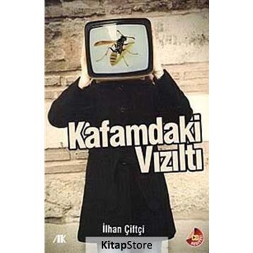 Kafamdaki Vızıltı - İlhan Çiftçi