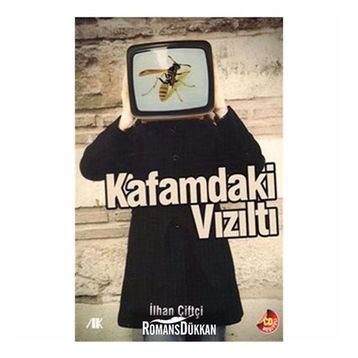 Kafamdaki Vızıltı - İlhan Çiftçi