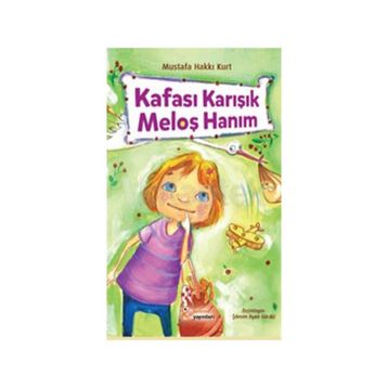 Kafası Karışık Meloş Hanım - Mustafa Hakkı Kurt