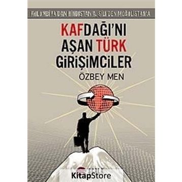 Kafdağı'nı Aşan Türk Girişimciler Kolombiya'dan Hindistan'a, Şili'den Moğolistan'a - Özbey Men