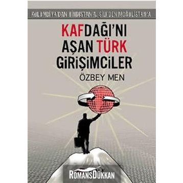 Kafdağı'nı Aşan Türk Girişimciler Kolombiya'dan Hindistan'a, Şili'den Moğolistan'a - Özbey Men