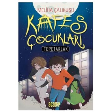 Kafes Çocukları - Meliha Çalıkuşu