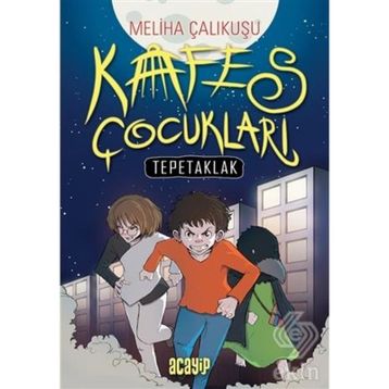 Kafes Çocukları - Meliha Çalıkuşu