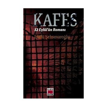 KAFES - LÜTFÜ ŞEHSUVAROĞLU