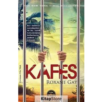 Kafes - Roxane Gay