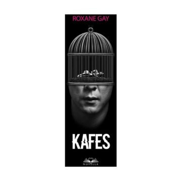 Kafes - Roxane Gay