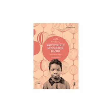 Kafesteki Kuş Neden Şakır, Bilirim - Maya Angelou