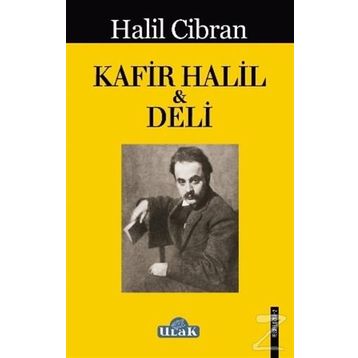 Kafir Halil ile Deli - Halil Cibran