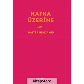 Kafka Üzerine - Walter Benjamin