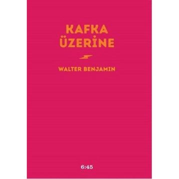 Kafka Üzerine - Walter Benjamin