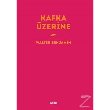 Kafka Üzerine - Walter Benjamin
