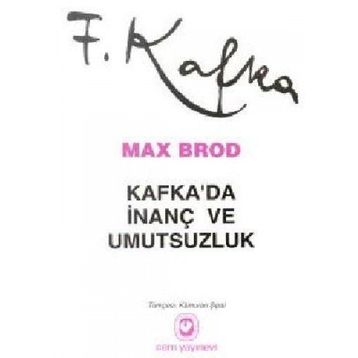KAFKADA İNANÇ VE UMUTSUZLUK - MAX BROD
