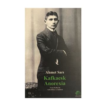 KAFKAESK ANOREXIA - AHMET SARI