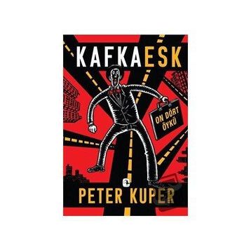 Kafkaesk - Peter Kuper