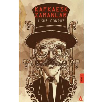 Kafkaesk Zamanlar - Uğur Gündüz