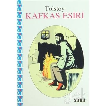 Kafkas Esiri - Lev Nikolayeviç Tolstoy
