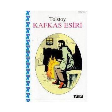 Kafkas Esiri - Lev Nikolayeviç Tolstoy