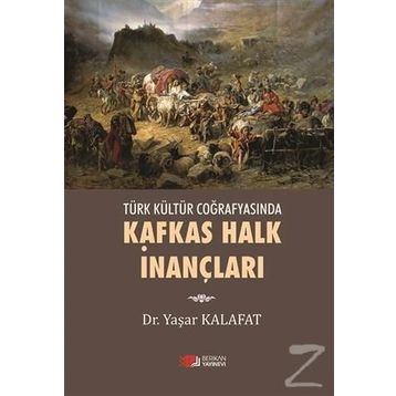 Kafkas Halk İnançları - Yaşar Kalafat
