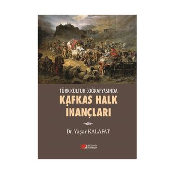 Kafkas Halk İnançları - Yaşar Kalafat