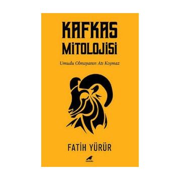 Kafkas Mitolojisi - Fatih Yürür